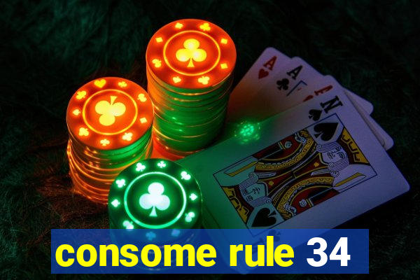 consome rule 34